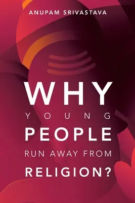 Perché i giovani si allontanano dalla religione? - Why Young People Run Away from Religion?