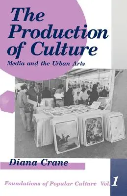 La produzione di cultura: I media e le arti urbane - The Production of Culture: Media and the Urban Arts