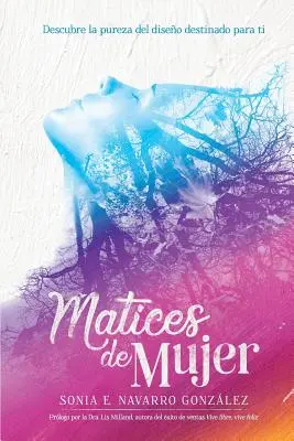Matices de Mujer: Scoprire la purezza del diseo destinato a te - Matices de Mujer: Descubre la pureza del diseo destinado para ti