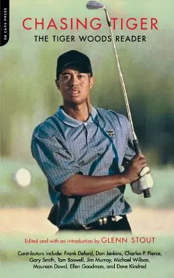Inseguendo la tigre: Il lettore di Tiger Woods - Chasing Tiger: The Tiger Woods Reader