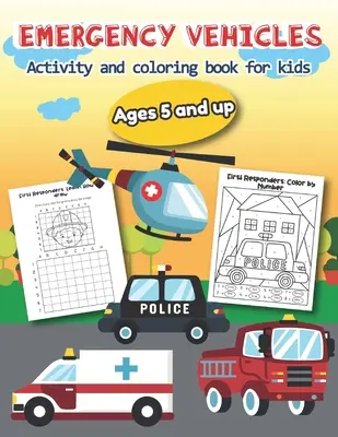 Libro da colorare e attività sui veicoli di emergenza per bambini dai 5 anni in su: Oltre 20 disegni divertenti per bambini e bambine - Fogli di lavoro educativi - Emergency Vehicles Activity and Coloring Book for kids Ages 5 and up: Over 20 Fun Designs For Boys And Girls - Educational Worksheets