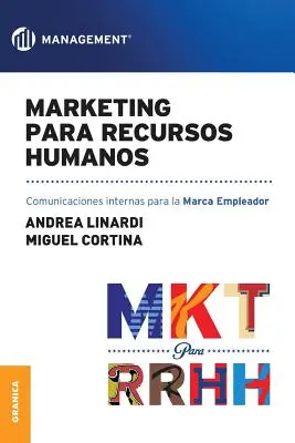 Marketing para Recursos Humanos: Comunicazioni interne per il marchio di lavoro - Marketing para Recursos Humanos: Comunicaciones internas para la marca empleador