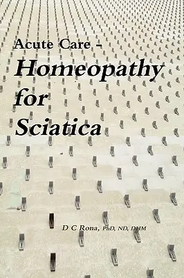 Cura acuta - Omeopatia per la sciatica - Acute Care - Homeopathy for Sciatica