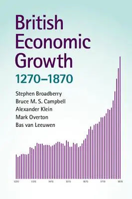 Crescita economica britannica, 1270-1870 - British Economic Growth, 1270-1870