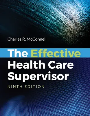 Il supervisore sanitario efficace - The Effective Health Care Supervisor