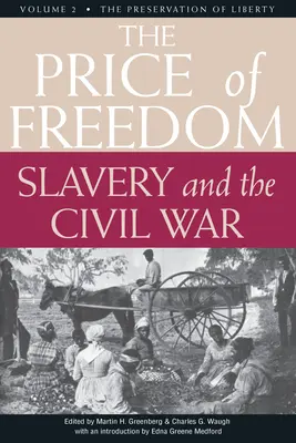 Il prezzo della libertà: La schiavitù e la guerra civile, volume 2 - La conservazione della libertà - The Price of Freedom: Slavery and the Civil War, Volume 2--The Preservation of Liberty