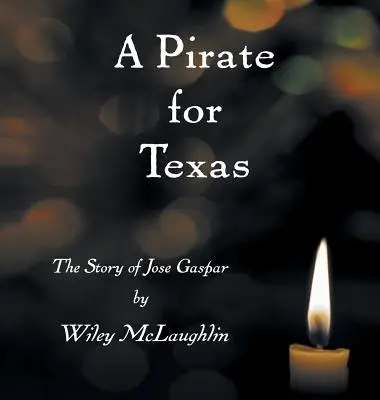 Un pirata per il Texas: La storia di Jose Gaspar - A Pirate for Texas: The Story of Jose Gaspar