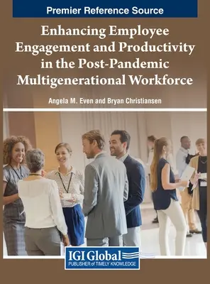 Migliorare l'impegno e la produttività dei dipendenti nella forza lavoro multigenerazionale post-pandemia - Enhancing Employee Engagement and Productivity in the Post-Pandemic Multigenerational Workforce