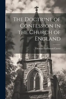 La dottrina della confessione nella Chiesa d'Inghilterra - The Doctrine of Confession in the Church of England