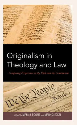 L'originalismo in teologia e diritto: Prospettive a confronto sulla Bibbia e sulla Costituzione - Originalism in Theology and Law: Comparing Perspectives on the Bible and the Constitution