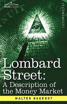 Lombard Street: Descrizione del mercato monetario - Lombard Street: A Description of the Money Market