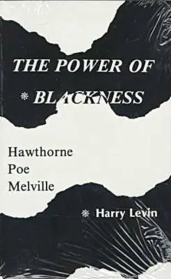 Il potere del nero: Hawthorne, Poe, Melville - Power Of Blackness: Hawthorne, Poe, Melville