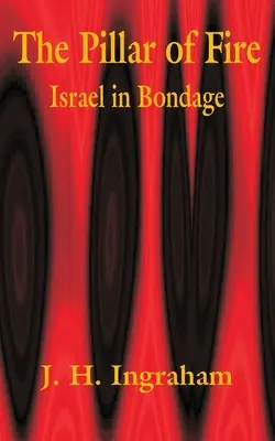 La colonna di fuoco: Israele in schiavitù - The Pillar of Fire: Israel in Bondage