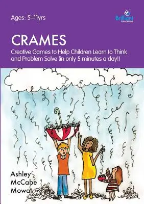 Crames - Giochi creativi per aiutare i bambini a imparare a pensare e a risolvere i problemi (in soli 5 minuti al giorno!) - Crames - Creative Games to Help Children Learn to Think and Problem Solve (in Only 5 Minutes a Day!)