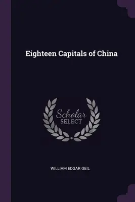 Diciotto capitali della Cina - Eighteen Capitals of China