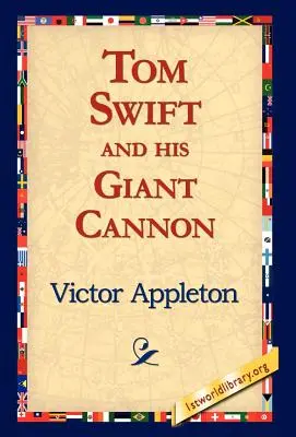 Tom Swift e il suo cannone gigante - Tom Swift and His Giant Cannon