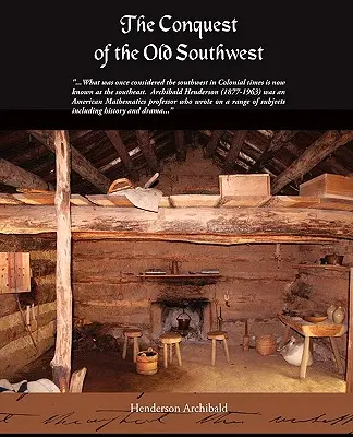 La conquista del vecchio sud-ovest - The Conquest of the Old Southwest