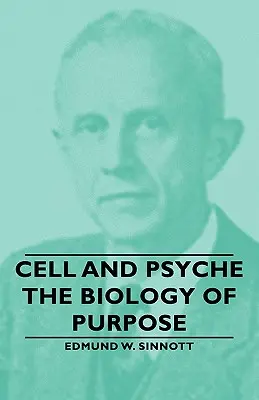 Cellula e psiche - La biologia dello scopo - Cell and Psyche - The Biology of Purpose