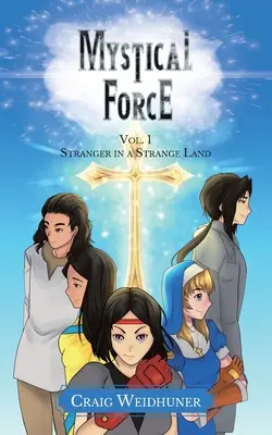 Forza mistica: Vol. 1 Straniero in terra straniera - Mystical Force: Vol. 1 Stranger in a Strange Land
