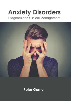 Disturbi d'ansia: Diagnosi e gestione clinica - Anxiety Disorders: Diagnosis and Clinical Management