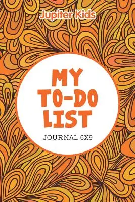 La mia lista di cose da fare: Diario 6X9 - My To-Do List: Journal 6X9