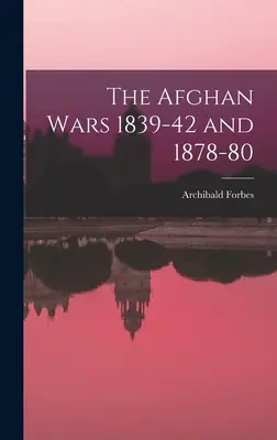Le guerre afghane del 1839-42 e del 1878-80 - The Afghan Wars 1839-42 and 1878-80