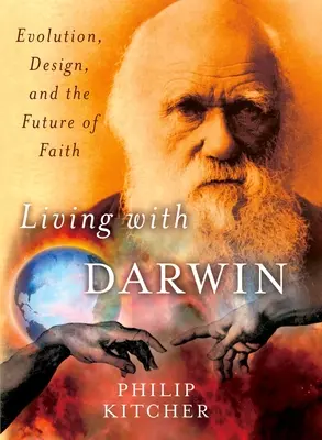 Vivere con Darwin: Evoluzione, design e futuro della fede - Living with Darwin: Evolution, Design, and the Future of Faith