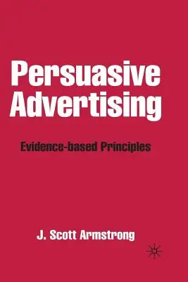 Pubblicità persuasiva: Principi basati sull'evidenza - Persuasive Advertising: Evidence-Based Principles