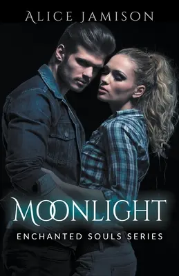 Serie delle anime incantate Moonlight - Enchanted Souls Series Moonlight