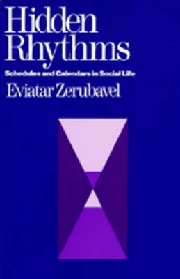 Ritmi nascosti: Orari e calendari nella vita sociale - Hidden Rhythms: Schedules and Calendars in Social Life