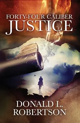 Giustizia di calibro quarantaquattro - Forty-Four Caliber Justice
