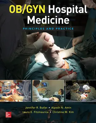 Medicina ospedaliera ostetrica e ginecologica: Principi e pratica - Ob/GYN Hospital Medicine: Principles and Practice