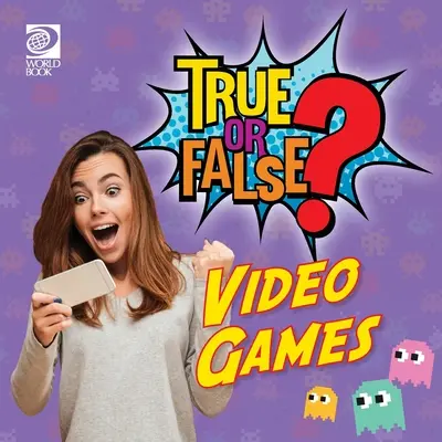 Vero o falso? Giochi video - True or False? Video Games