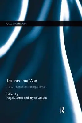 La guerra Iran-Iraq: nuove prospettive internazionali - The Iran-Iraq War: New International Perspectives