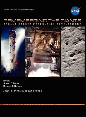 Ricordando i giganti: Lo sviluppo della propulsione del razzo Apollo (serie NASA Monographs in Aerospace History, numero 45) - Remembering the Giants: Apollo Rocket Propulsion Development (NASA Monographs in Aerospace History series, number 45)