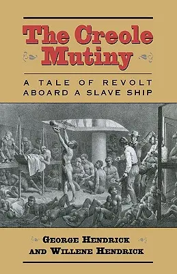 L'ammutinamento creolo: Una storia di rivolta a bordo di una nave negriera - The Creole Mutiny: A Tale of Revolt Aboard a Slave Ship