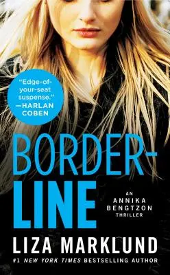 Borderline: Un thriller di Annika Bengtzonvolume 5 - Borderline: An Annika Bengtzon Thrillervolume 5