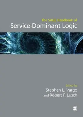 Il manuale Sage della logica dominante del servizio - The Sage Handbook of Service-Dominant Logic