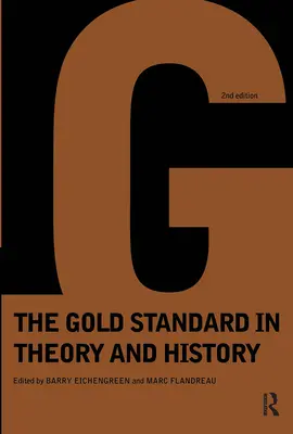 Il Gold Standard nella teoria e nella storia - Gold Standard In Theory & History