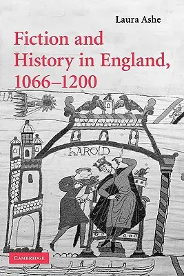 Narrativa e storia in Inghilterra, 1066-1200 - Fiction and History in England, 1066-1200