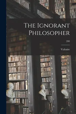 Il filosofo ignorante; 200 - The Ignorant Philosopher; 200