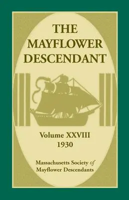The Mayflower Descendant, Volume 28, 1930