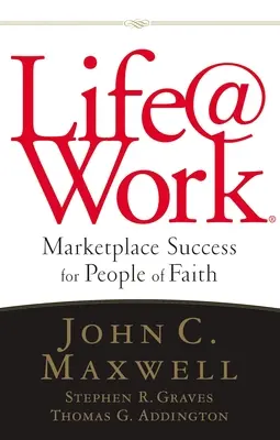 Life@work: Il successo sul mercato per le persone di fede - Life@work: Marketplace Success for People of Faith