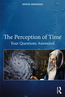 La percezione del tempo: le vostre domande trovano risposta - The Perception of Time: Your Questions Answered