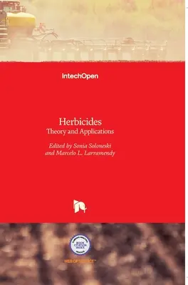 Erbicidi: Teoria e applicazioni - Herbicides: Theory and Applications