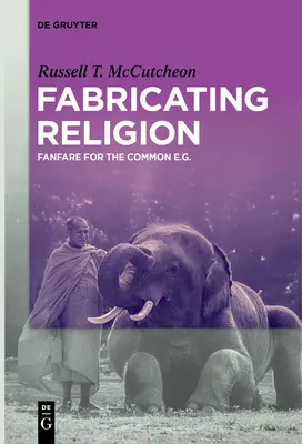 Fabbricare la religione: Fanfara per il comune E.G. - Fabricating Religion: Fanfare for the Common E.G.