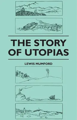 La storia delle utopie - The Story of Utopias