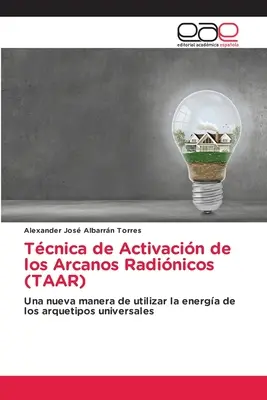 Tecnica di Attivazione degli Arcanos Radinicos (TAAR) - Tcnica de Activacin de los Arcanos Radinicos (TAAR)