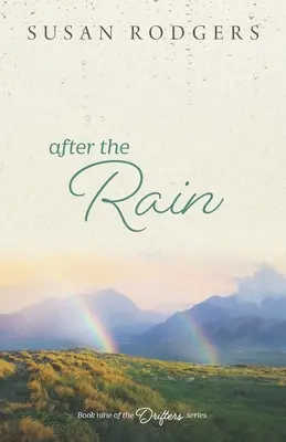 Dopo la pioggia: Drifters, Libro Nove - After The Rain: Drifters, Book Nine