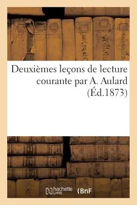 Due Lezioni di Lettura Courante di A. Aulard - Deuximes Leons de Lecture Courante Par A. Aulard